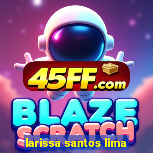 larissa santos lima